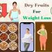 Weight Loss with dry fruits