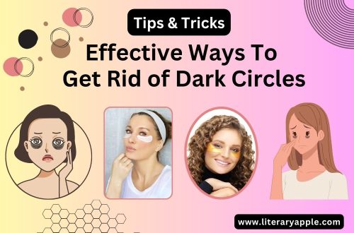 Effective Ways to Get Rid of Dark Circles Under Your Eyes