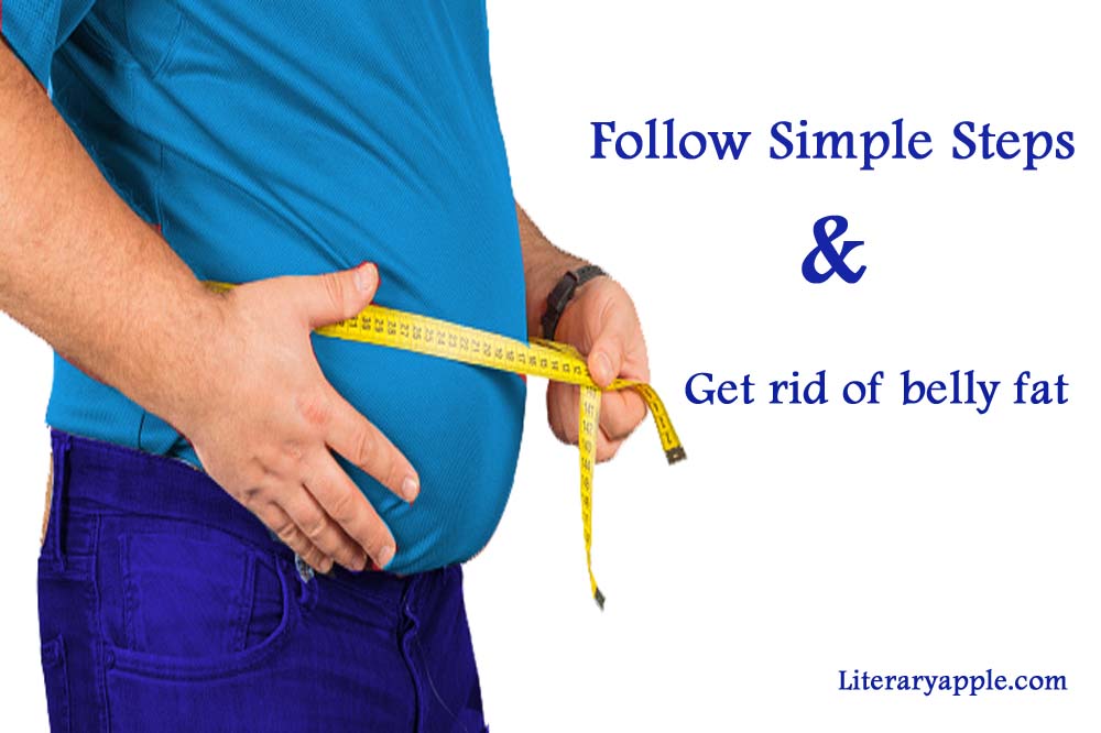 How To Get Rid of Belly Fat in a Few Weeks - Literary Apple