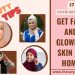 GET Fair and Glowing Skin at Home