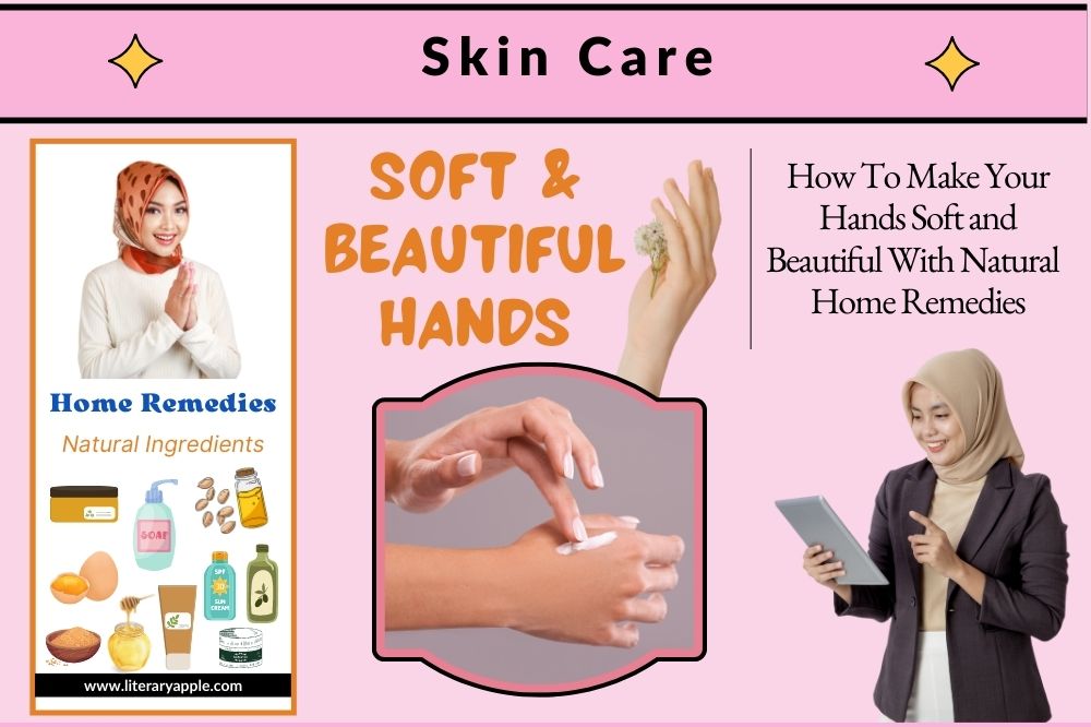 Soft and beautiful Hands remedies