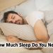 How much sleep do you need?