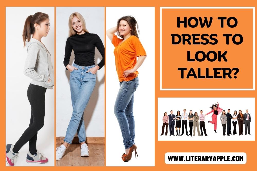 How to Dress to Look Taller