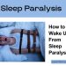 How to Wake Up from Sleep Paralysis?