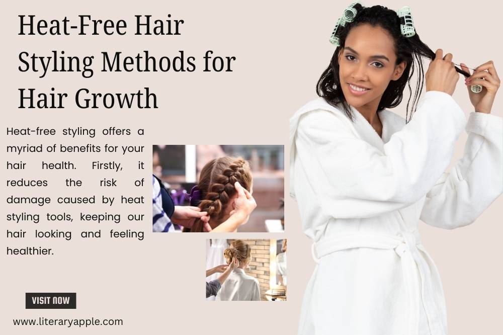 Heat-Free Hair Styling Methods for Hair Growth